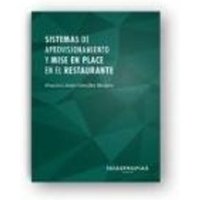 Sistemas de aprovisionamiento y mise en place en el restaurante : recepción y almacenamiento de provisiones von Ideaspropias Editorial