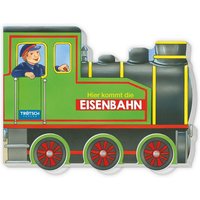 Trötsch Pappenbuch Räderbuch Hier kommt die Eisenbahn von Iden Logistikcenter GmbH