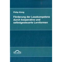 Förderung der Lesekompetenz durch kooperative und selbstgesteuerte Lernformen von Igel Verlag Literatur & Wissenschaft