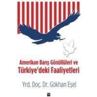 Amerikan Baris Gönüllüleri ve Türkiyedeki Faaliyetleri von Ileri Yayinlari