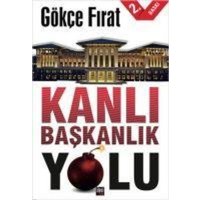 Kanli Baskanlik Yolu von Ileri Yayinlari