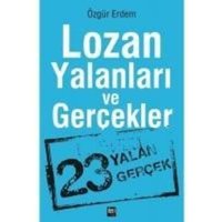 Lozan Yalanlari ve Gercekler von Ileri Yayinlari