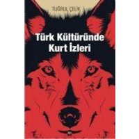 Türk Kültüründe Kurt Izleri von Ileri Yayinlari