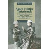 Asker Evlatlar Yetistirmek von Iletisim Yayinlari