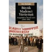 Büyük Madenci Yürüyüsü von Iletisim Yayinlari