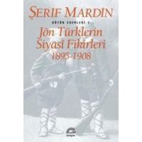 Jön Türklerin Siyasi Fikirleri 1895-1908 von Iletisim Yayinlari