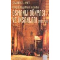 Avrupali Seyyahlarin Gözünden Osmanli Dünyasi ve Insanlari 1530-1699 von Iletisim Yayinlari