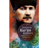 Atatürkün Kuran Kültürü von Ilgi Kültür Sanat Yayincilik