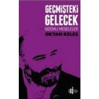 Gecmisteki Gelecek von Ilgi Kültür Sanat Yayincilik