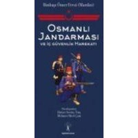 Osmanli Jandarmasi ve Ic Güvenlik Harekati von Ilgi Kültür Sanat Yayincilik