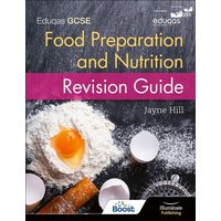 Eduqas GCSE Food Preparation and Nutrition: Revision Guide von Illuminate Publishing