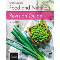 WJEC GCSE Food and Nutrition: Revision Guide von Illuminate Publishing