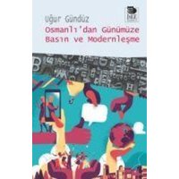 Osmanlidan Günümüze Basin ve Modernlesme von Imge Kitabevi Yayinlari