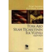 Türk-ABD Silah Ticaretinin Ilk Yüzyili 1829-1929 von Imge Kitabevi Yayinlari