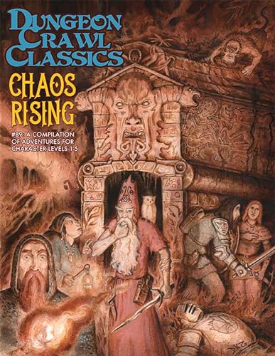 Dungeon Crawl Classics #89: Chaos Rising (DCC DUNGEON CRAWL CLASSICS) von Goodman Games