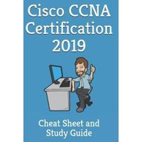 Cisco CCNA Certification 2019 - Cheat Sheet & Study Guide: Cheat Sheet and Study Guide von Amazon Digital Services LLC - Kdp