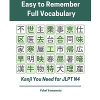 Easy to Remember Full Vocabulary Kanji You Need for Jlpt N4: Practice Reading, Writing Kanji Vocab Flash Cards and Characters Exercise Book for New 20 von Amazon Digital Services LLC - Kdp