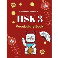 HSK 3 Vocabulary Book: Practice test HSK level 3 mandarin Chinese character with flash cards plus dictionary. This HSK vocabulary list standa von Independently Published