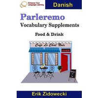 Parleremo Vocabulary Supplements - Food & Drink - Danish von Amazon Digital Services LLC - Kdp