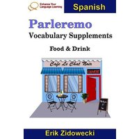 Parleremo Vocabulary Supplements - Food & Drink - Spanish von Amazon Digital Services LLC - Kdp