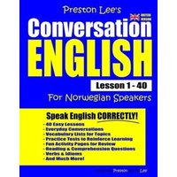 Preston Lee's Conversation English For Norwegian Speakers Lesson 1 - 40 (British Version) von Independently published