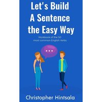 Let's Build a Sentence the Easy Way von Indy Pub