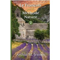 Le Francais par la Methode Nature, 2 von Indypublish.Com