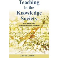 Teaching in the Knowledge Society von Information Science Reference