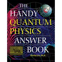 The Handy Quantum Physics Answer Book von Ingram Publishers Services