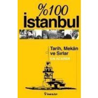 100 Istanbul Tarih Mekan ve Sirlar von Inkilap Kitabevi