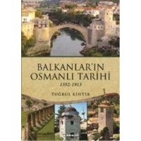 Balkanlarin Osmanli Tarihi 1352-1913 von Inkilap Kitabevi