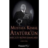 Mustafa Kemal Atatürkün Meclis Konusmalari 1920-1938 von Inkilap Kitabevi