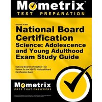 Secrets of the National Board Certification Science: Adolescence and Young Adulthood Exam Study Guide von Mometrix Media Llc