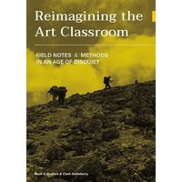 Reimagining the Art Classroom von Intellect