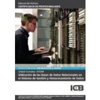 Utilización de las bases de datos relacionales en el sistema de gestión y almacenamiento de datos von Interconsulting Bureau, S.L. (ICB Editores)