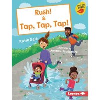 Rush! & Tap, Tap, Tap! von Lerner Publishing Group