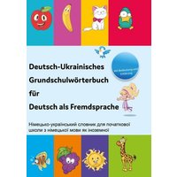 Deutsch-Ukrainisches Grundschulwörterbuch für Deutsch als Fremdsprache von Interkultura Verlag - Social Business Verlag