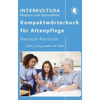 Kompaktwörterbuch für Altenpflege / Interkultura Kompaktwörterbuch für Altenpflege von Interkultura Verlag - Social Business Verlag