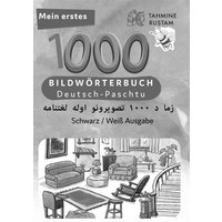 Meine ersten 1000 Wörter Bildwörterbuch Deutsch-Paschtu, Tahmine und Rustam von Interkultura Verlag - Social Business Verlag