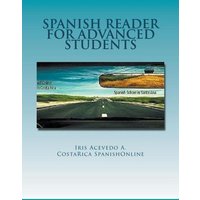 Spanish Reader for Advanced Students von Iris Acevedo A.