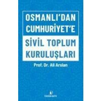 Osmanlidan Cumhuriyete Sivil Toplum Kuruluslari von Iskenderiye Kitap