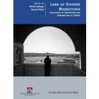 Land Of Diverse Migrations von İstanbul Bilgi Üniversitesi Yayinlari