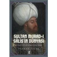 Sultan Murad-i Salisin Dünyasi von Iz Yayincilik