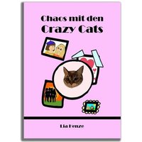 Chaos mit den Crazy Cats von J. S. Klotz Verlagshaus