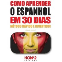 Como Aprender O Espanhol Em 30 Dias von Suzi K Edwards