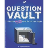 Question Vault: 5 Practice Math Tests for the SSAT Upper von Suzi K Edwards