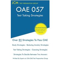 OAE 057 - Test Taking Strategies von JCM Test Preparation Group