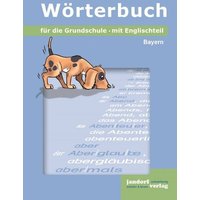 Wörterbuch für die Grundschule (Ausgabe Bayern) von Jandorfverlag KG