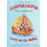 Janetzko, S: Kinderlieder rund um die Bibel - 28 religiöse L von Janetzko, Stephen