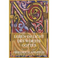 Leben im Licht des Wortes Gottes von Jazzybee Verlag